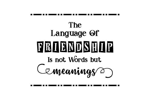 Download The Language of Friendship is Not Words but Meanings - Meanings Collection
